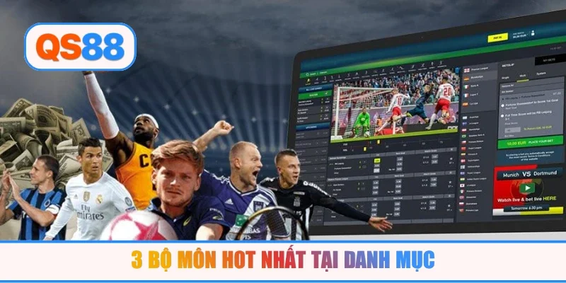 3 bộ môn hot nhất tại danh mục
