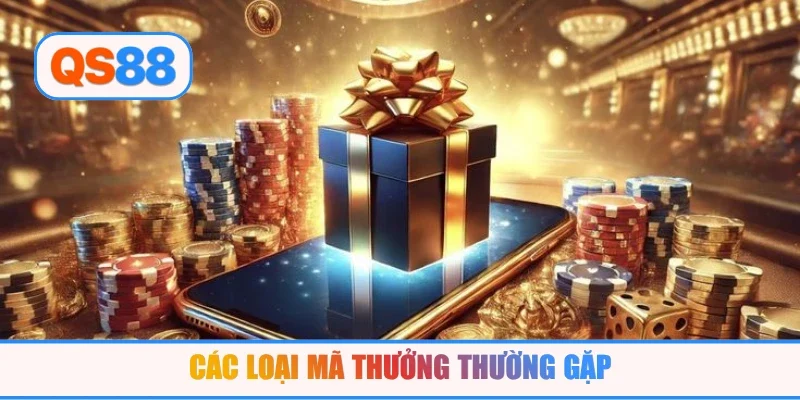 Các loại mã thưởng thường gặp