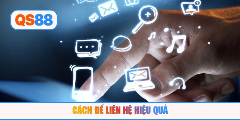 Cách để liên hệ hiệu quả
