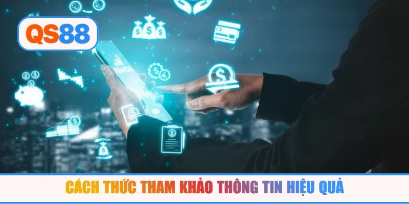 Cách thức tham khảo thông tin hiệu quả