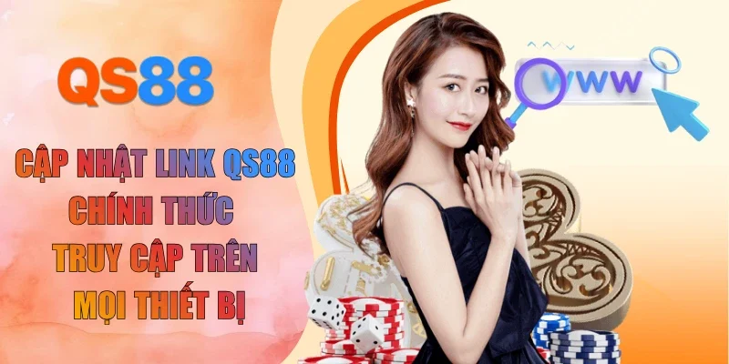 cập nhật link QS88 chính thức
