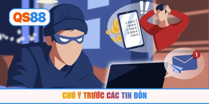 Chú ý trước các tin đồn