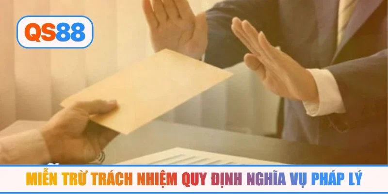 Miễn trừ trách nhiệm quy định nghĩa vụ pháp lý