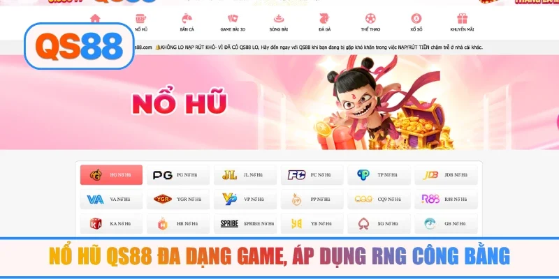 Nổ hũ QS88 đa dạng game, áp dụng RNG công bằng